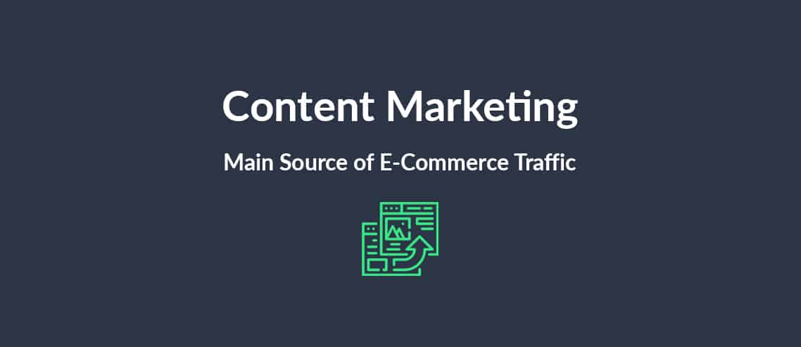 Content Marketing Main Source of E-Commerce Traffic